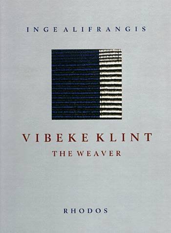 Cover for Inge Alifrangis · Vibeke Klint - the weaver (Bound Book) [1er édition] [Indbundet] (1998)