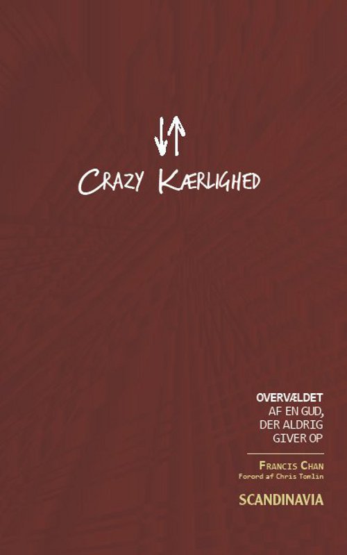 Cover for Francis Chan · Crazy Kærlighed (Bound Book) [1st edition] [Indbundet] (2010)