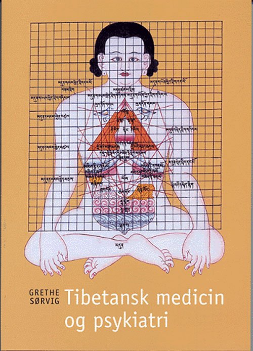Cover for Grethe Sørvig · Tibetansk medicin og psykiatri (Hæftet bog) [1. udgave] (2005)