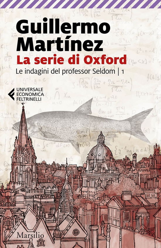 Cover for Guillermo Martìnez · La Serie Di Oxford. Le Indagini Del Professor Seldom #01 (Book)