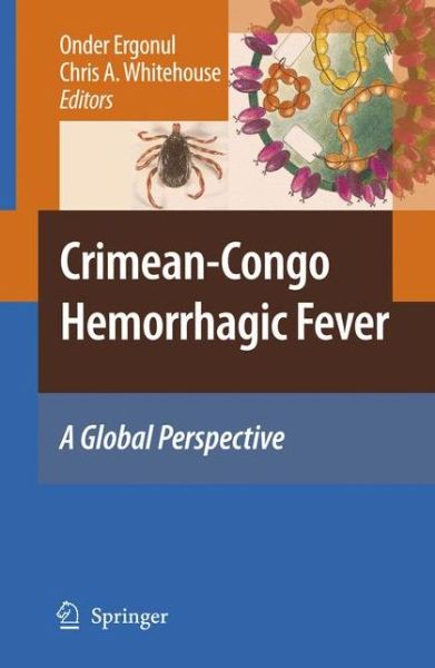 Cover for Onder Ergonul · Crimean-congo Hemorrhagic Fever: a Global Perspective (Paperback Book) [1st Ed. Softcover of Orig. Ed. 2007 edition] (2010)