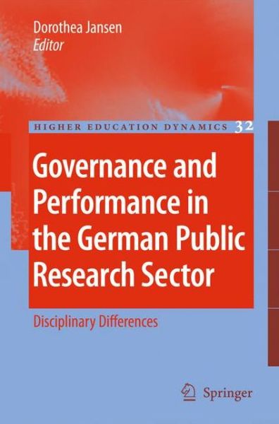 Cover for Dorothea Jansen · Governance and Performance in the German Public Research Sector: Disciplinary Differences - Higher Education Dynamics (Hardcover Book) (2010)