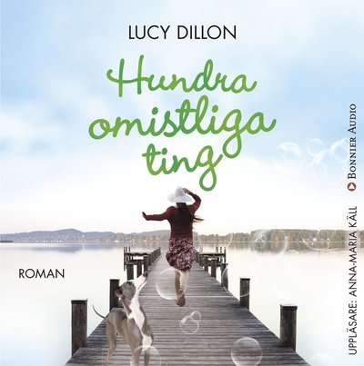 Cover for Lucy Dillon · Hundra omistliga ting (Hörbok (CD)) (2015)