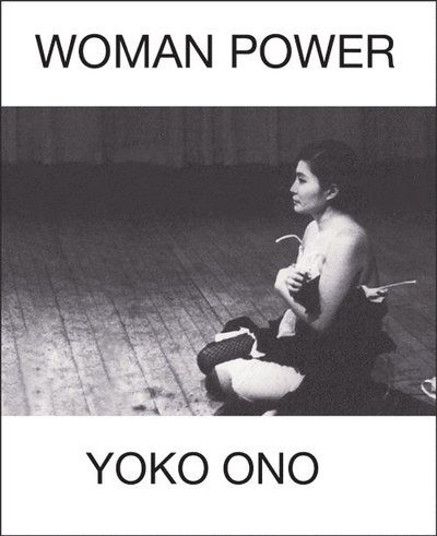 Cover for Yoko Ono · Woman Power (Bound Book) (2016)