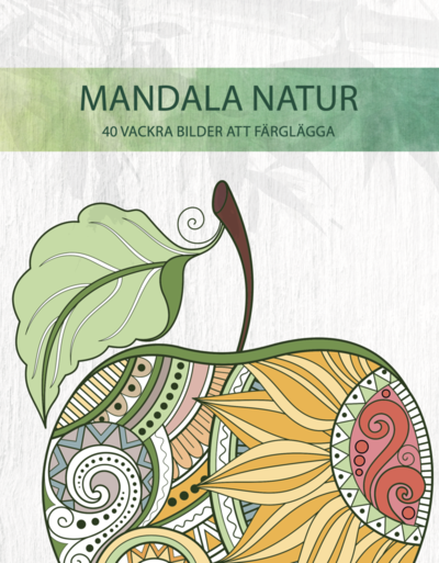 Cover for Mandala natur : 40 vackra bilder att färglägga (Paperback Book) (2025)