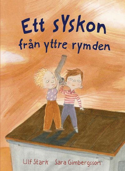 Cover for Ulf Stark · Ett syskon från yttre rymden (Innbunden bok) (2013)