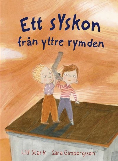 Cover for Ulf Stark · Ett syskon från yttre rymden (Gebundesens Buch) (2013)
