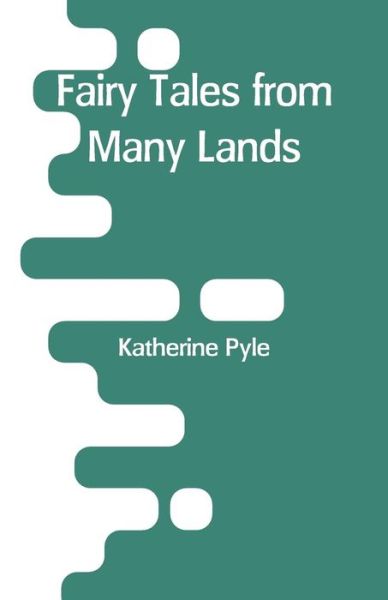 Cover for Katherine Pyle · Fairy Tales from Many Lands (Paperback Bog) (2018)