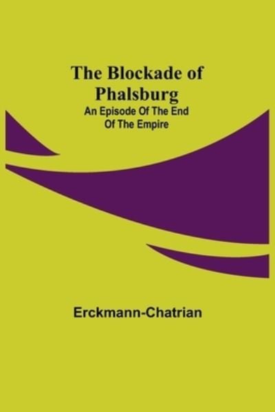 Cover for Erckmann-Chatrian · The Blockade of Phalsburg (Paperback Book) (2021)