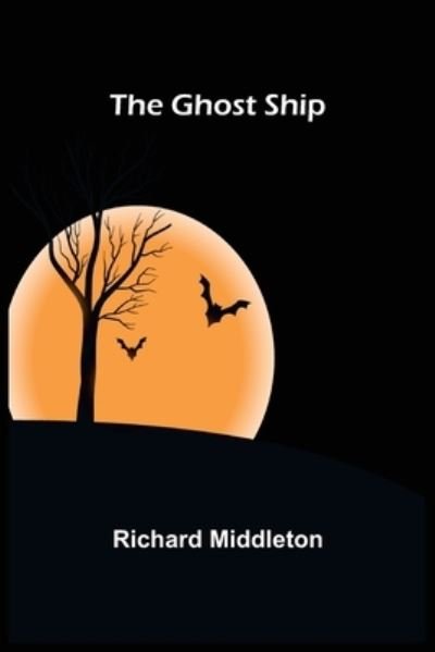 Cover for Richard Middleton · The Ghost Ship (Paperback Book) (2022)