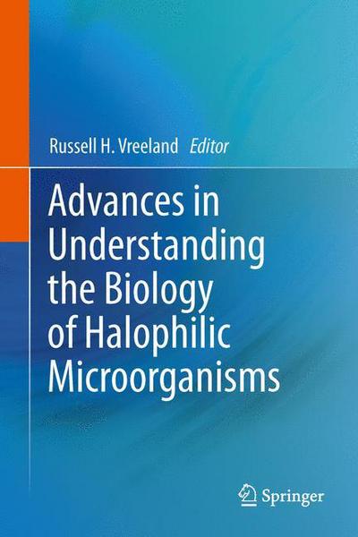 Russell H Vreeland · Advances in Understanding the Biology of Halophilic Microorganisms (Inbunden Bok) [2013 edition] (2012)