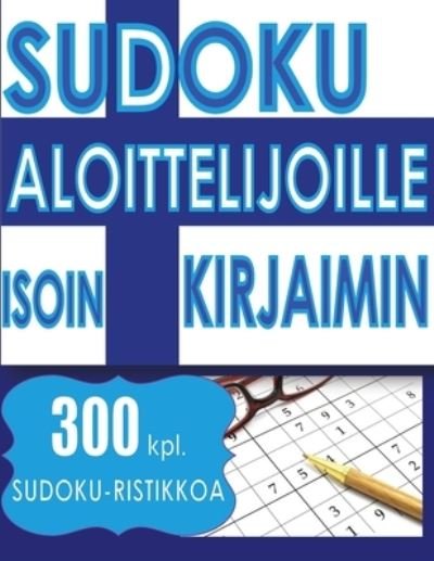 Cover for Cute Huur · Sudoku Aloittelijoille ISOIN KIRJAIMIN (Paperback Book) (2020)
