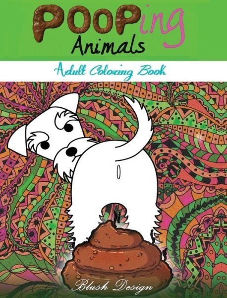 Cover for Blush Design · Pooping Animals (Hardcover Book) (2020)