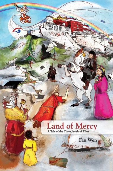 Cover for Fan Wen · Land of Mercy: A Tale of the Three Jewels of Tibet (Taschenbuch) (2015)