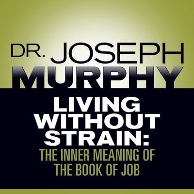 Cover for Joseph Murphy · Living Without Strain (CD) (2016)