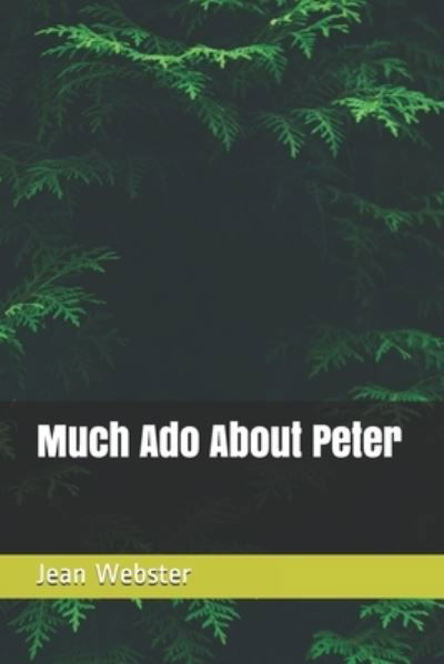 Cover for Jean Webster · Much Ado About Peter (Paperback Bog) (2020)