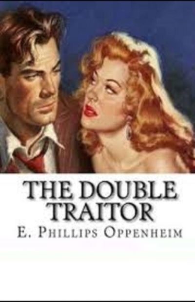 Cover for E Phillips Oppenheim · The Double Traitor Illustrated (Pocketbok) (2021)