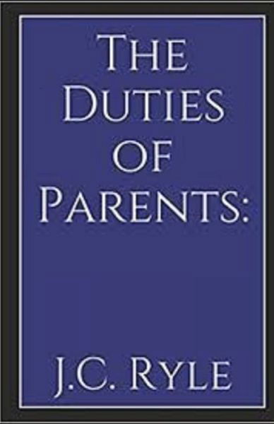 Cover for J C Ryle · The Duties of Parents illustrated (Paperback Book) (2020)