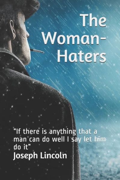 Cover for Joseph C Lincoln · The Woman-Haters (Paperback Book) (2020)