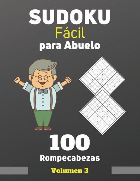 Cover for Edición Vida Activa Y Saludable · Sudoku Facil para Abuelo. 100 Rompecabezas Volumen 3 (Paperback Bog) (2020)