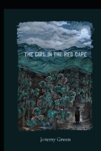 Cover for Jeremy Green · The Girl in the Red Cape (Pocketbok) (2020)