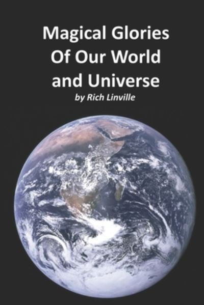Cover for Rich Linville · Magical Glories Of Our World and Universe (Paperback Book) (2020)