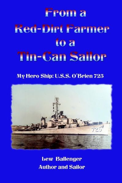 Cover for Lew Ballenger · From a Red-Dirt Farm to a Tin-Can Sailor (Paperback Book) (2020)