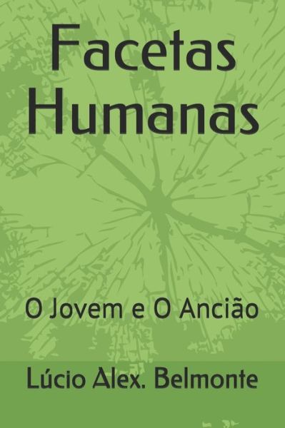 Cover for Lúcio Alex Belmonte · Facetas Humanas (Paperback Book) (2020)