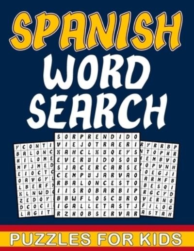 Cover for Aelk Activity · Spanish Word Search For Kids: Spanish word search puzzles book for kids Ages 8-10 with answers - fun gift for children who love to learn Spanish with more than 500 words to search for it (Paperback Bog) (2021)