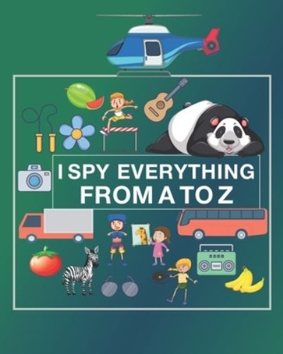 Cover for Akr Kids Book · I Spy Everything from A to Z (Paperback Book) (2021)