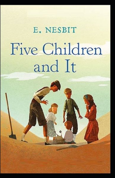 Cover for E Nesbit · Five Children and It Illustrated (Paperback Book) (2021)