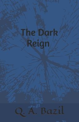 Cover for Qusy Bazil · The Dark Reign - Dark Reign (Taschenbuch) (2022)