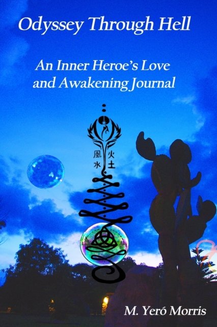 Cover for M Yero Morris · Odyssey Through Hell: An Inner Heroe's Love and Awakening Journal (Taschenbuch) (2022)