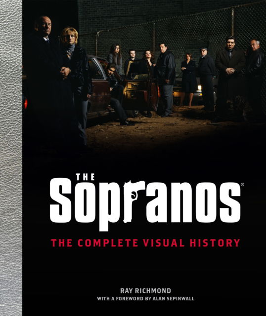 Cover for Ray Richmond · The Sopranos: The Complete Visual History (Inbunden Bok) (2024)