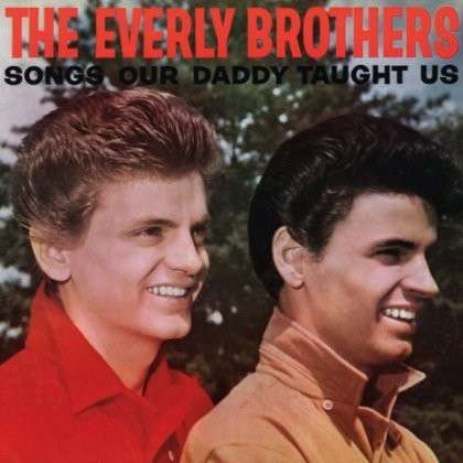 Cover for The Everly Brothers · Songs Our Daddy Tought Us (CD) [Bonus Tracks edition] (2014)