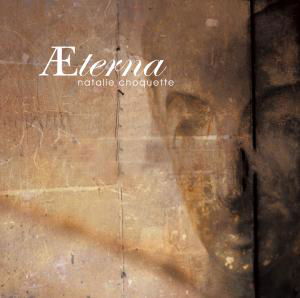 Aeterna - Natalie Choquette - Music - ZYX - 0090204686384 - January 2, 2007