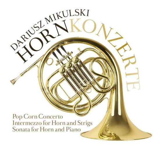 Cover for Mikulski,dariusz-hindemith,paul · Hornkonzerte (CD) (2019)