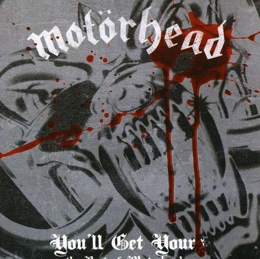 You'll Get Yours - The Best of - Motörhead - Musik - BMG Rights Management LLC - 0602527517384 - 4. Oktober 2010