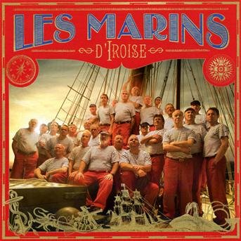 Les Marins D'iroise - Les Marins D'iroise - Musik - UNIVERSAL - 0602527856384 - 21. december 2011