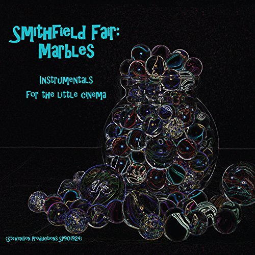 Cover for Smithfield Fair · Marbles: Instrumentals for the Little Cinema (CD) [Digipack] (2015)