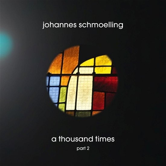 Cover for Johannes Schmoelling · A Thousand Times Part 2 (CD) (2023)