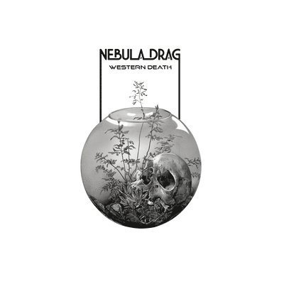 Cover for Nebula Drag · Western Death (LP) (2023)