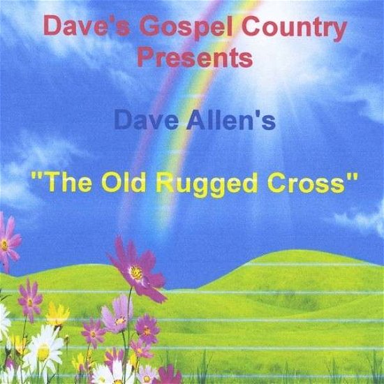 The Old Rugged Cross - Dave Allen - Muzyka - Dave Allen Productions - 0726670333384 - 14 sierpnia 2013