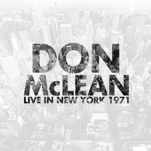 Live in New York 1971 - Don Mclean - Musiikki - LET THEM EAT VINYL - 0803341448384 - maanantai 20. kesäkuuta 2016