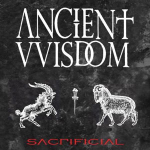 Sacrificial - Ancient Wisdom - Musiikki - MAGIC BULLET - 0856645003384 - torstai 16. lokakuuta 2014