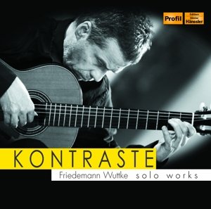 Cover for Friedemann Wuttke · Kontraste / Soloworks (CD) (2017)