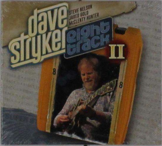 Cover for Dave Stryker · Eight Track II (CD) [Digipak] (2016)