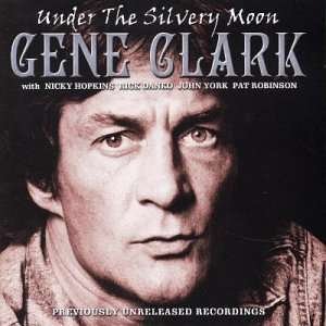 Cover for Gene Clark · Under the Silvery Moon (CD) (2003)