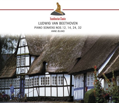Anne Oland · Beethoven: Piano Sonatas Nos. 12, 14, 24, 32 (CD) (2012)