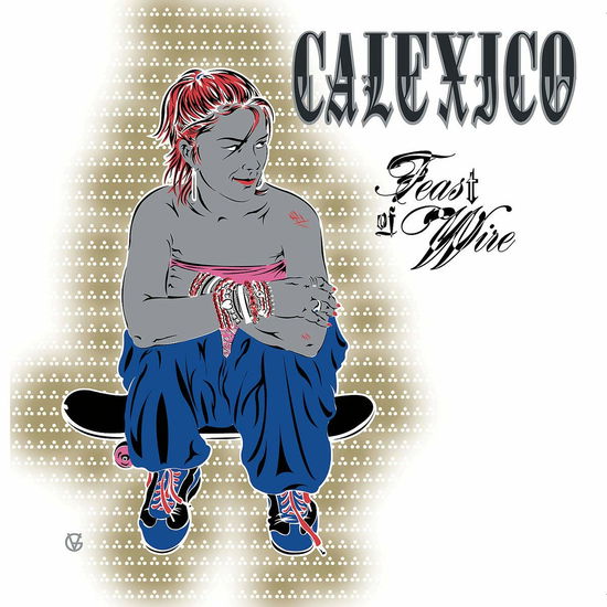 Calexico · Feast Of Wire (20th Anniversary Edition) (CD) (2023)